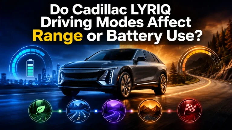 Do the Driving Modes in Cadillac LYRIQ Offer Different Ranges or Battery Usages?